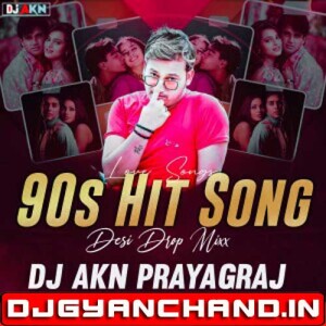 Achchha Sila Diya Toone Mere Pyar Kas Desi Drop DJ Remix Mp3 Dj Akn Prayagraj